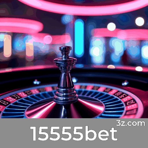 15555bet: Desbloqueie Bônus Surpreendentes