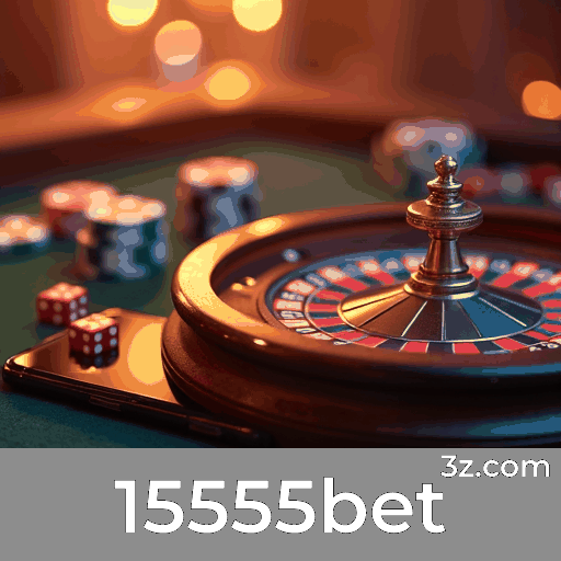 15555bet: Experiência de Apostas Segura com Serviços Profissionais