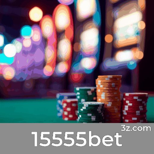 15555bet: Desbloqueie Bônus Surpreendentes